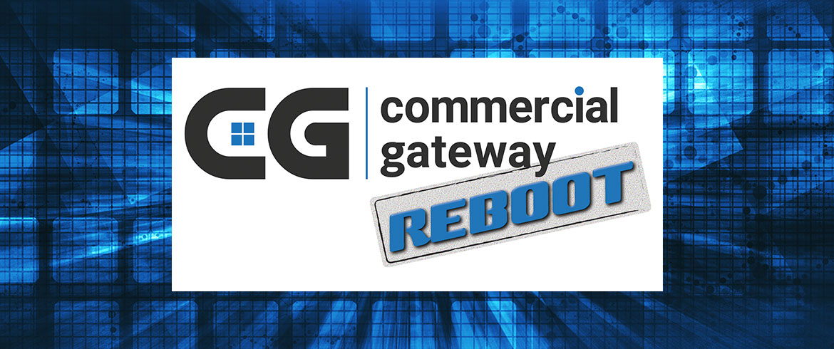 Commercial Gateway – Relaunched on a New Technology Platform