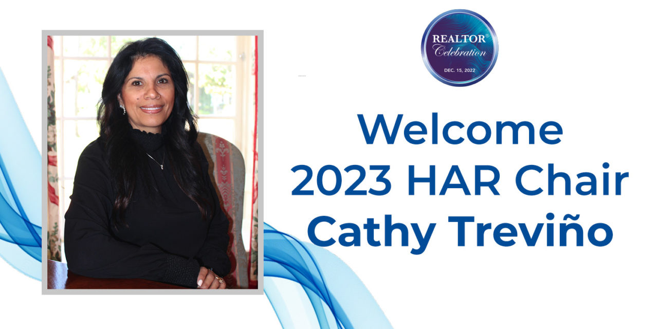 Welcome 2023 HAR Chair Cathy Treviño