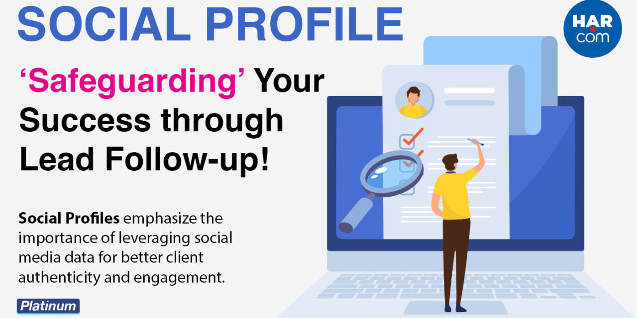 Social Profile: ‘Safeguarding’ Your Success through Lead Follow-up!